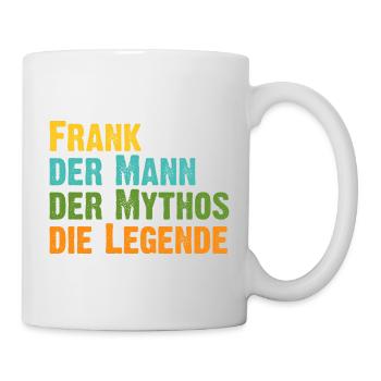 Frank der Mythos die Legende Vorname Frank - Tasse - Weiß - Rechts