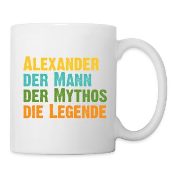 Alexander der Mythos die Legende Vorname Alexander - Tasse - Weiß - Rechts