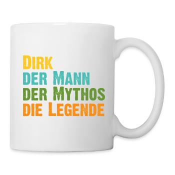 Dirk der Mythos die Legende Vorname Dirk - Tasse - Weiß - Rechts