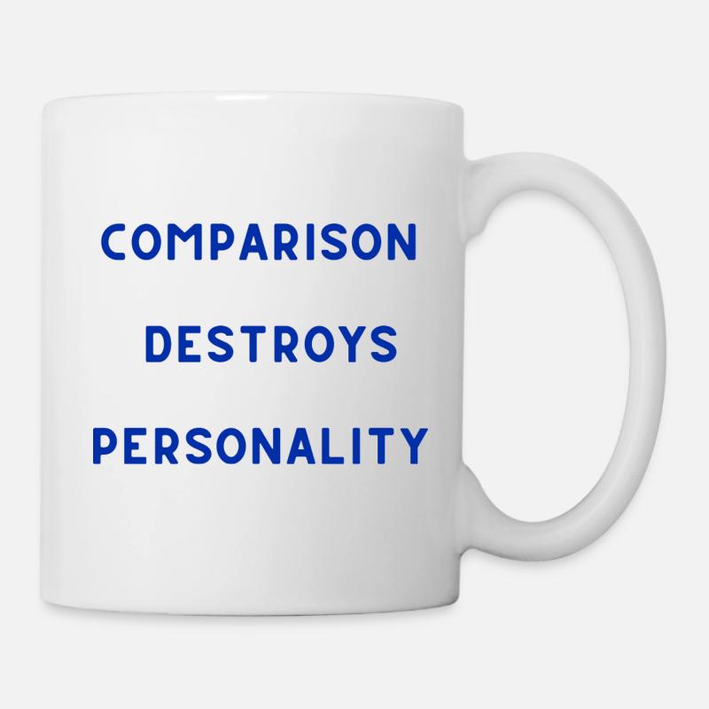 Comparison destroys personality - Mug - white