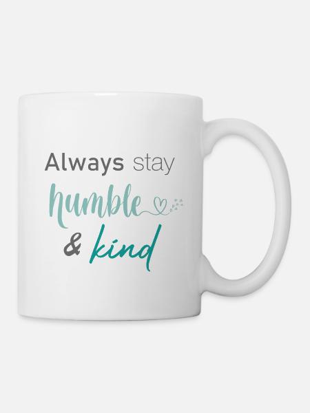 Always stay humble and kind - Mug - white