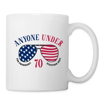 Anyone under 70 for President 2024 - Mug - white - Right