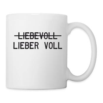 Liebevoll oder lieber voll? - Tasse - Weiß - Rechts