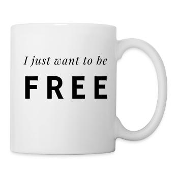 Freiheit - Tasse - Weiß - Rechts