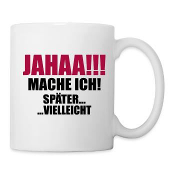 Zeitloses Aufschieben - Tasse - Weiß - Rechts
