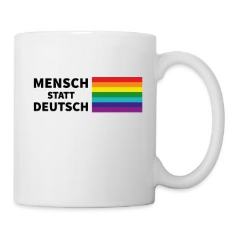 Mensch statt deutsch Spruch Pride Flagge - Tasse - Weiß - Rechts