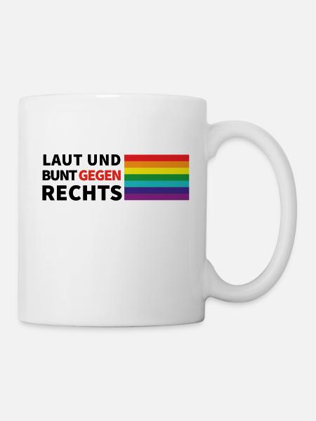 laut und bunt gegen rechts flagge rechts - Tasse - Weiß