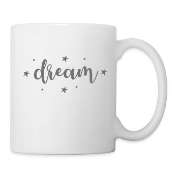 dream - Tasse - Weiß - Rechts