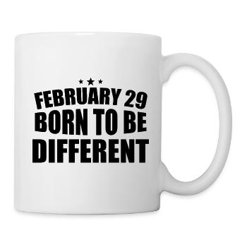 29. Februar Born to be Different 29. Geburtstag - Tasse - Weiß - Rechts