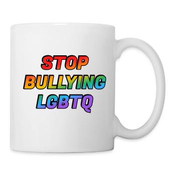 Stoppen Sie das Mobbing von LGBTQ - Tasse - Weiß - Rechts