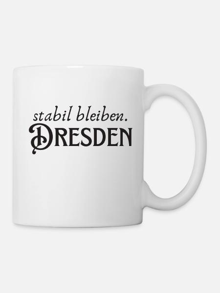 Stabil bleiben Dresden - Tasse - Weiß
