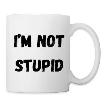I'm not stupid - Mug - white - Right