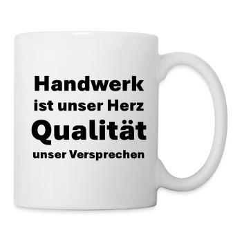 Handwerk ist unser Herz Qualität unser Versprechen - Tasse - Weiß - Rechts