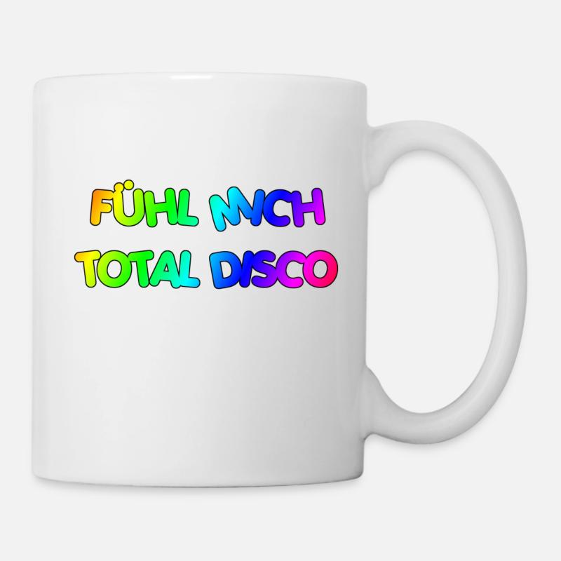 FÜHL MICH DISCO - Tasse - Weiß