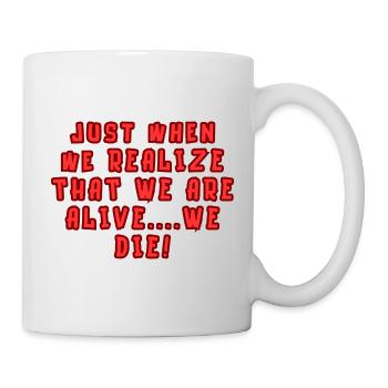 Juste au moment où nous réalisons... - Mug blanc - blanc - Droite