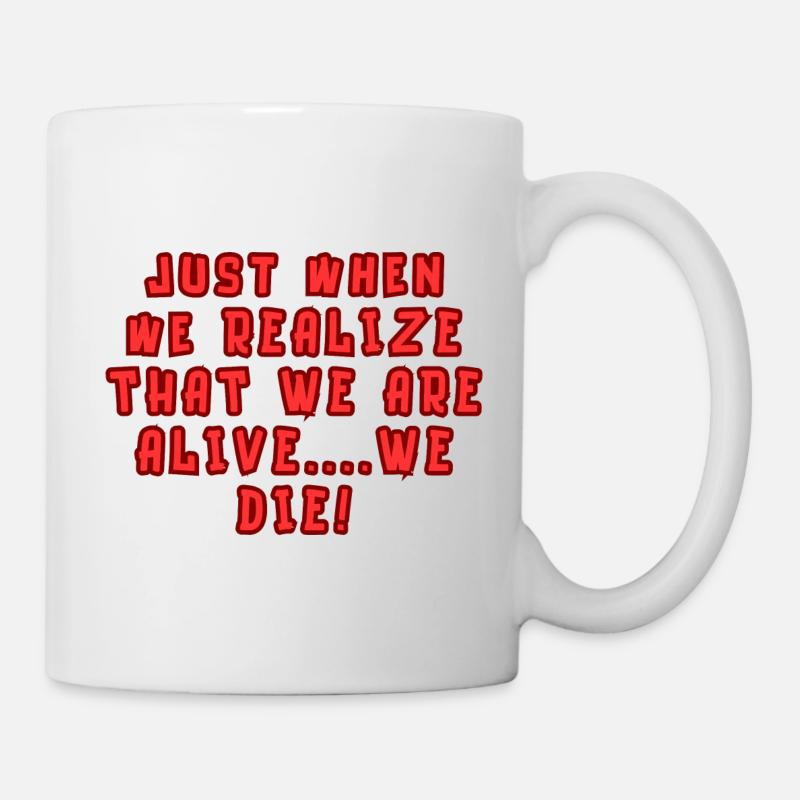 Juste au moment où nous réalisons... - Mug blanc - blanc