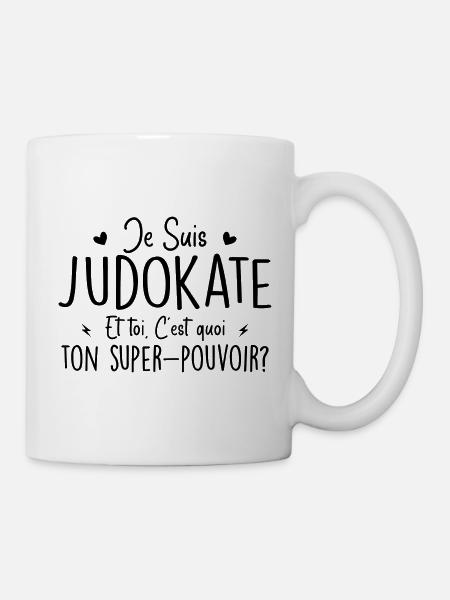 Je suis Judokate. C'est quoi ton super pouvoir ? - Mug blanc - blanc