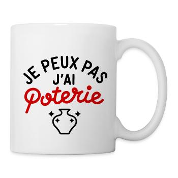 Ich kann keine Töpferwaren haben - Tasse - Weiß - Rechts