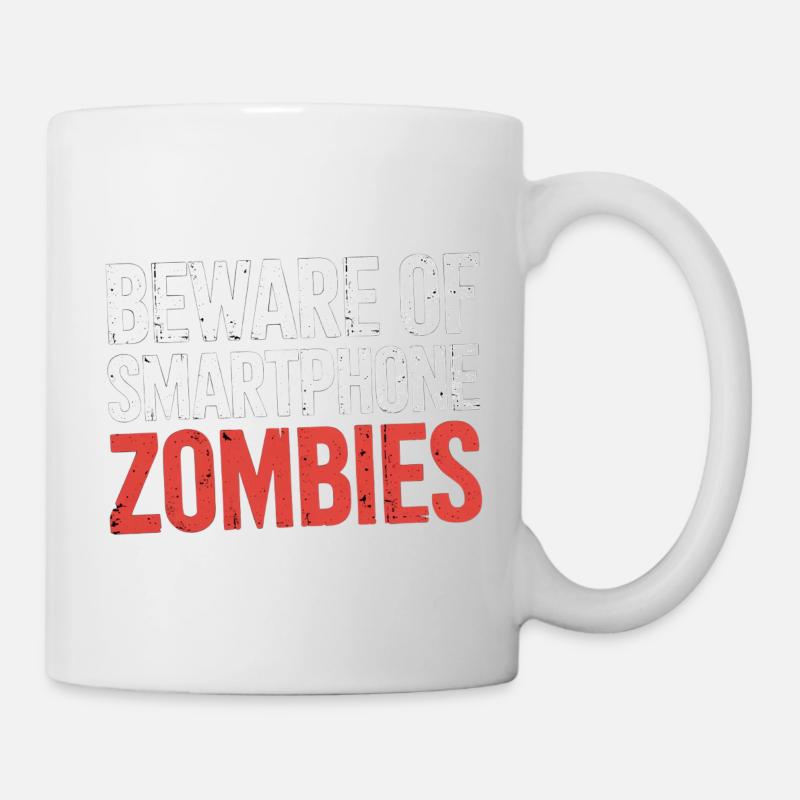 Beware Of Smartphone Zombies 7 - Tasse - Weiß