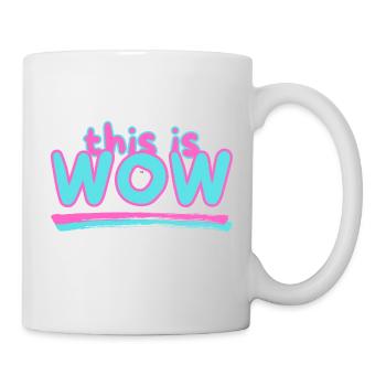 This is WOW - Tasse - Weiß - Rechts