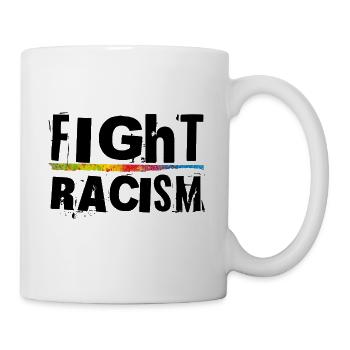 Fight Racism - Tasse - Weiß - Rechts