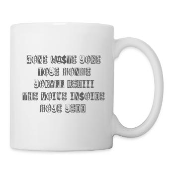 JONE WASTE YORE TOYE MONME YORALL REDIII THE VOICE - Mug - white - Right