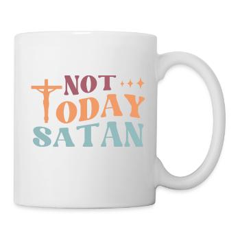 Not Today Satan - Tasse - Weiß - Rechts