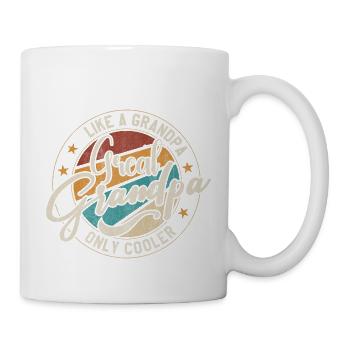 Urgroßvater wie ein Opa, nur cooler - Tasse - Weiß - Rechts