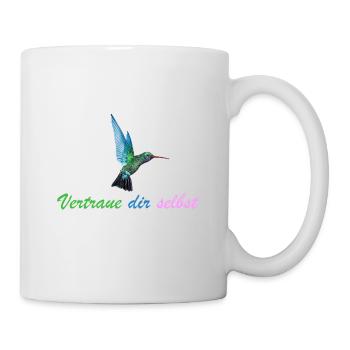 Vertraue dir Selbst - Tasse - Weiß - Rechts