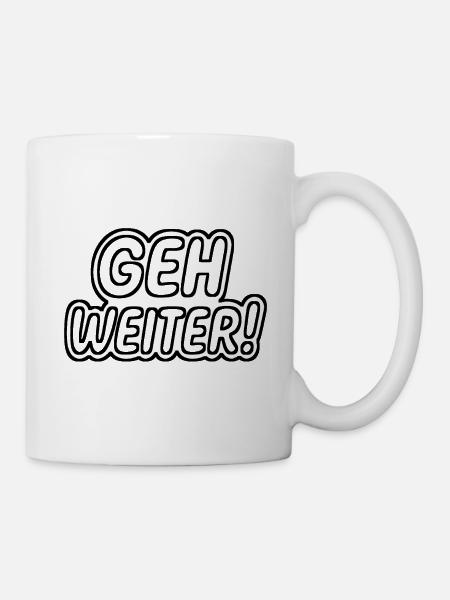 Geh weiter - Tasse - Weiß