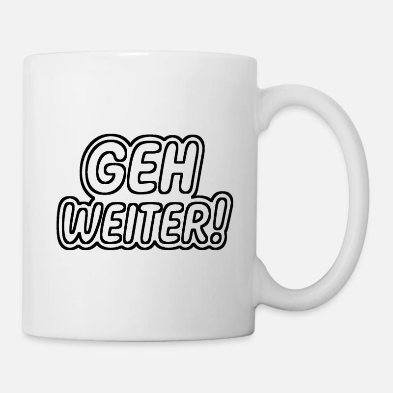 Geh weiter - Tasse - Weiß