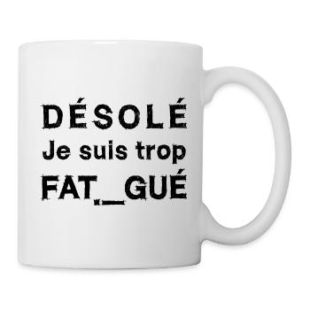 I AM TOO TIRED (sleep, night, nap) black - Mug - white - Right