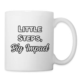 Kleine Schritte Große Wirkung Mindset Motivation Kunst - Tasse - Weiß - Rechts
