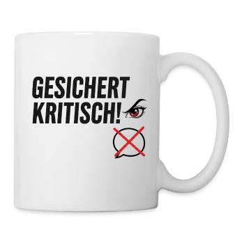 Gesichert Kritisch! Spruch Augen Design - Tasse - Weiß - Rechts