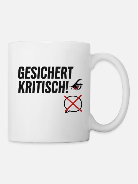 Gesichert Kritisch! Spruch Augen Design - Tasse - Weiß