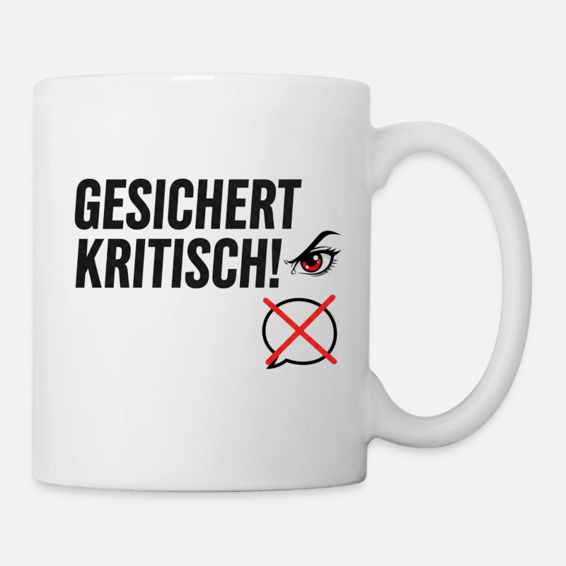 Gesichert Kritisch! Spruch Augen Design - Tasse - Weiß