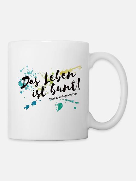 Life is Federal Childminder Kindergarten Educator Daycare Center - Mug - white