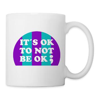 C’est OK de ne pas être OK ; Point-virgule de sensibilisation au suicide - Mug blanc - blanc - Droite