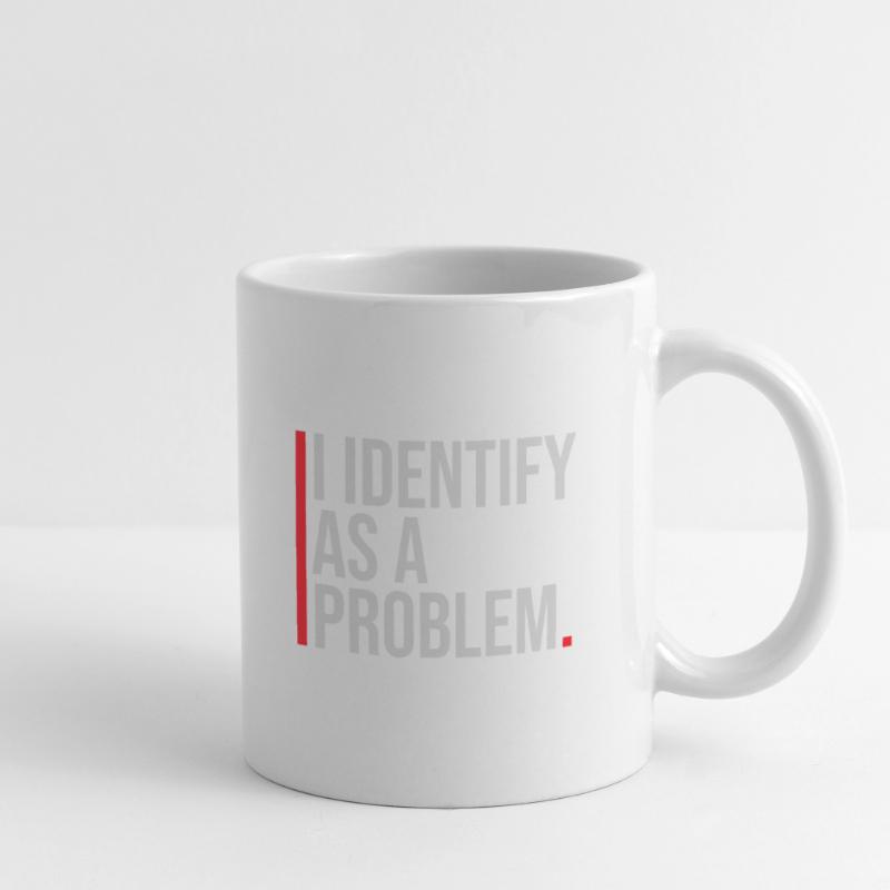 I Identify as a Problem Statement Frech Rebellisch Tasse