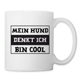 Mein Hund denkt ich bin cool - Tasse - Weiß - Rechts