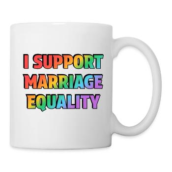 Ich unterstütze die Gleichstellung der Ehe - Tasse - Weiß - Rechts