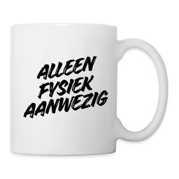 Nur physisch anwesend – lustiges Hemd # - Tasse - Weiß - Rechts