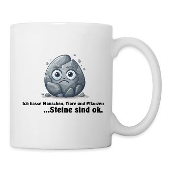 Stein, Ich hasse Menschen, Tiere und Pflanzen... - Tasse - Weiß - Rechts