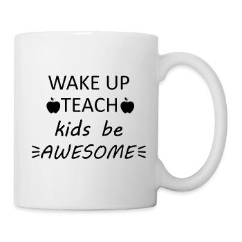Wake up teach kids to be awesome - Mug - white - Right