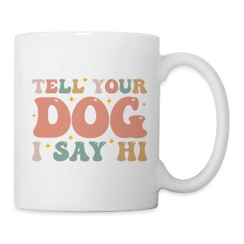 Dog Greeting Dog Lover Pet Friend Saying - Mug - white - Right