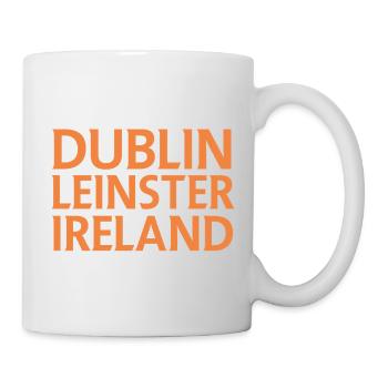 Dublin – Irland Textdesign - Tasse - Weiß - Rechts
