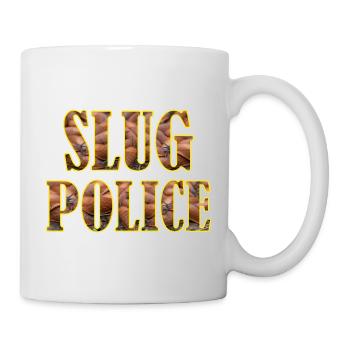 SLUG POLICE schneckenjagd Gartenliebe Gärtner - Tasse - Weiß - Rechts