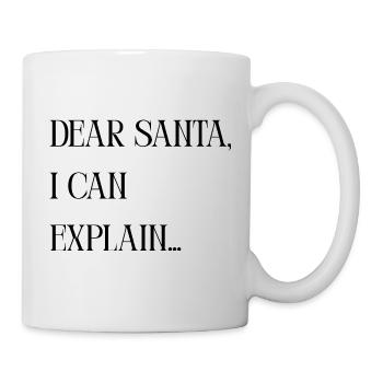 Title Dear Santa I can explain – Lustiger Spruch - Mug - white - Right