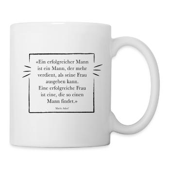 Ein erfolgreicher Mann ist ein Mann, der mehr verd - Tasse - Weiß - Rechts
