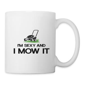 Sexy and i mow it Rasenmäher - Tasse - Weiß - Rechts